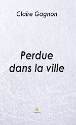 Download this eBook Perdue dans la ville