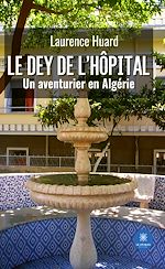 Télécharger le livre :  Le dey de l'hôpital