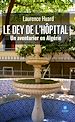 Télécharger le livre :  Le dey de l'hôpital