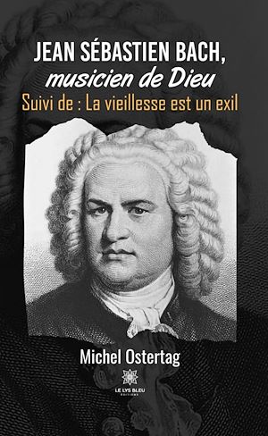 Download the eBook: Jean Sébastien Bach, musicien de Dieu