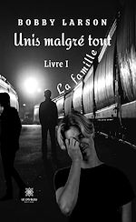 Download this eBook Unis malgré tout - Livre 1