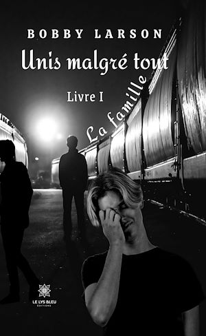 Download the eBook: Unis malgré tout - Livre 1