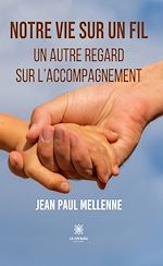 Download this eBook Notre vie sur un fil