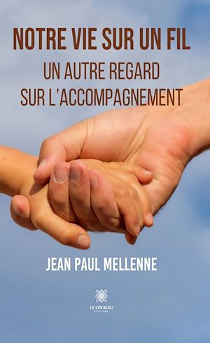 Download the eBook: Notre vie sur un fil