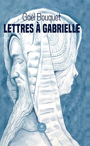 Téléchargez le livre :  Lettres à Gabrielle