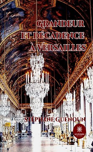 Download the eBook: Grandeur et décadence à Versailles