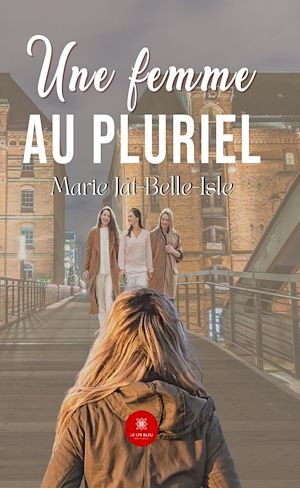 Download the eBook: Une femme au pluriel