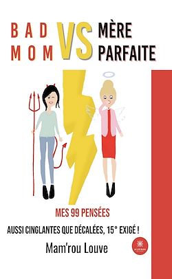 Télécharger le livre :  Bad mom vs mère parfaite