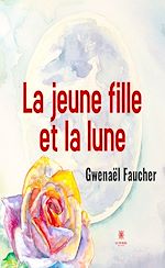 Télécharger le livre :  La jeune fille et la lune