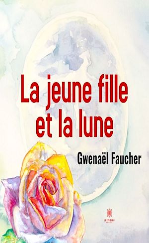 Téléchargez le livre :  La jeune fille et la lune