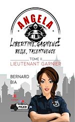 Download this eBook Angela : Libertine, gagneuse, belle, talentueuse - Tome 2
