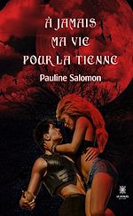 Download this eBook À jamais ma vie pour la tienne