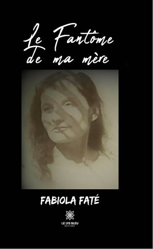Download the eBook: Le fantôme de ma mère