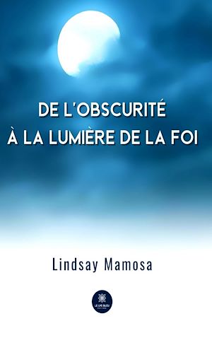 Download the eBook: De l'obscurité à la lumière de la foi