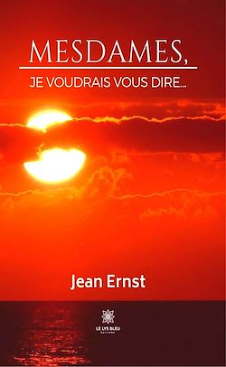 Télécharger le livre :  Mesdames, je voudrais vous dire…
