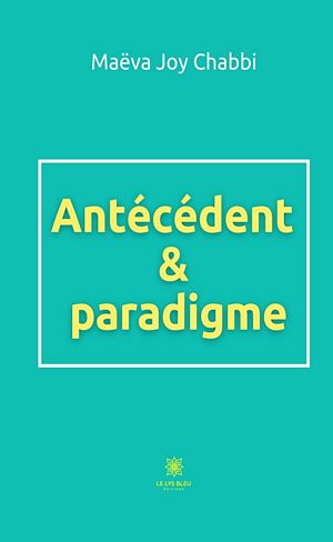 Download the eBook: Antécédent & paradigme