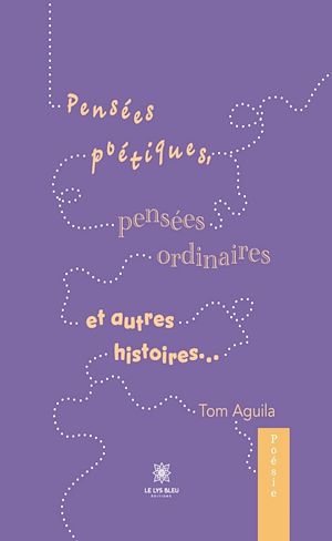 Download the eBook: Pensées poétiques, pensées ordinaires et autres histoires…