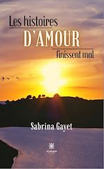 Download this eBook Les histoires d'amour finissent mal