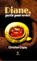 Télécharger le livre :  Diane, partie pour rester