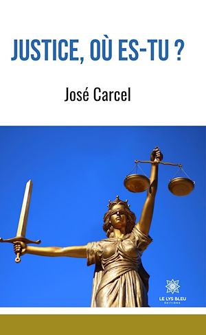 Téléchargez le livre :  Justice, où es-tu ?