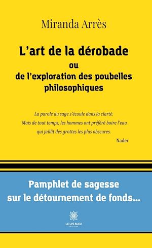 Téléchargez le livre :  L'art de la dérobade ou de l'exploration des poubelles philosophiques