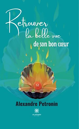 Download the eBook: Retrouver la belle vue de son bon cœur