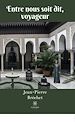 Télécharger le livre :  Entre nous soit dit, voyageur