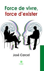 Download this eBook Force de vivre, force d'exister