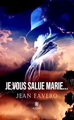 Download this eBook Je vous salue Marie…