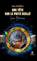 Télécharger le livre :  Une tête sur le puits scellé