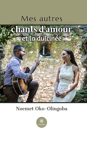 Download the eBook: Mes autres chants d'amour et la dulcinée