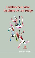 Download this eBook La blancheur âcre du piano de cuir rouge