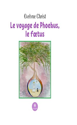 Download the eBook: Le voyage de Phoebus, le fœtus