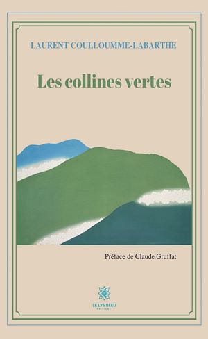 Téléchargez le livre :  Les collines vertes