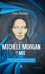 Télécharger le livre :  Michèle Morgan et moi