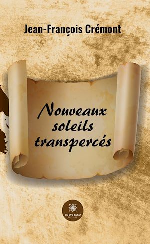 Téléchargez le livre :  Nouveaux soleils transpercés