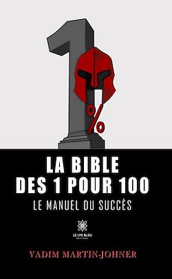 Télécharger le livre :  La bible des 1 pour 100