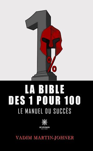 Téléchargez le livre :  La bible des 1 pour 100