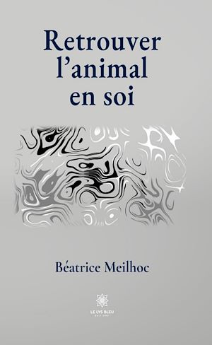 Téléchargez le livre :  Retrouver l'animal en soi