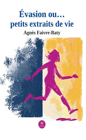 Download the eBook: Évasion ou… petits extraits de vie