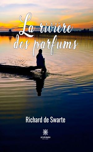 Téléchargez le livre :  La rivière des parfums