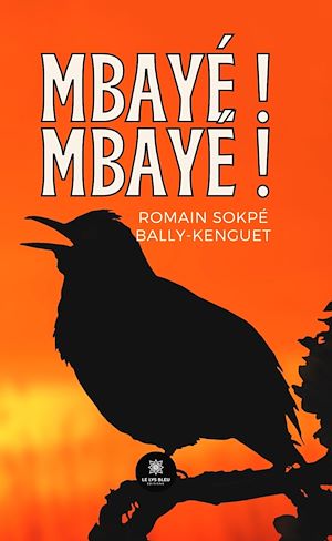Download the eBook: Mbayé ! Mbayé !