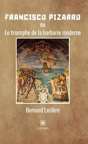 Téléchargez le livre :  Francisco Pizarro