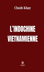 Download this eBook L'Indochine vietnamienne