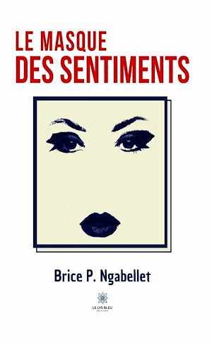 Téléchargez le livre :  Le masque des sentiments