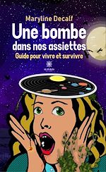 Télécharger le livre :  Une bombe dans nos assiettes