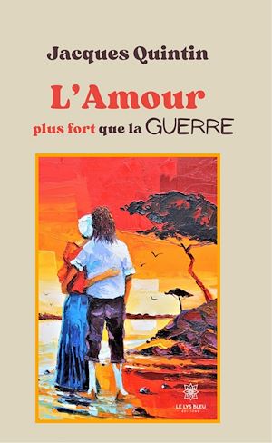Download the eBook: L'Amour plus fort que la guerre