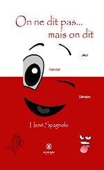 Download this eBook On ne dit pas... mais on dit