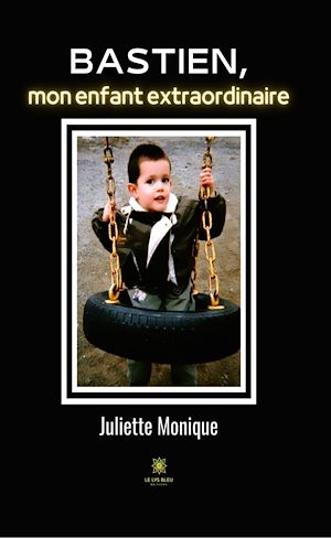 Download the eBook: Bastien, mon enfant extraordinaire