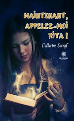 Download this eBook Maintenant, appelez-moi Rita !
